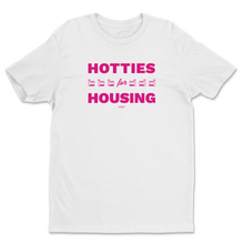 Load image into Gallery viewer, Hotties for Housing T-Shirt
